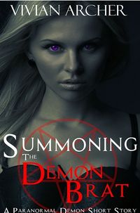 Summoning the Demon Brat eBook Cover, written by Vivian Archer