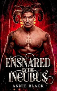 Ensnared by the Incubus eBook Cover, written by Annie Black