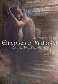 Glimpses of Midnight: Decadence eBook Cover, written by Suzzana C. Ryan