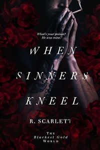 When Sinners Kneel eBook Cover, written by R. Scarlett