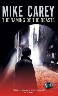 The Naming of the Beasts Book Cover, written by Mike Carey