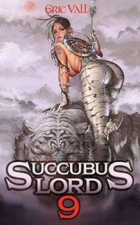 Succubus Lord 9 eBook Cover, written by Eric Vall