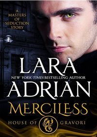 Merciless: House of Gravori eBook Cover, written by Lara Adrian