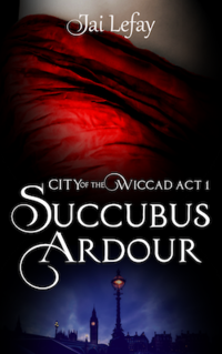 Succubus Ardor eBook Cover, written by Jai Lefay