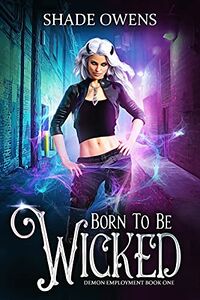 Born to be Wicked eBook Cover, written by Shade Owens