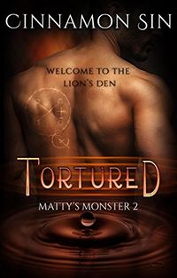 Tortured eBook Cover, written by Cinnamon Sin