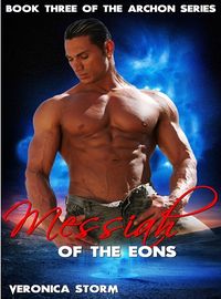 Messiah of the Eons eBook Cover, written by Veronica Storm