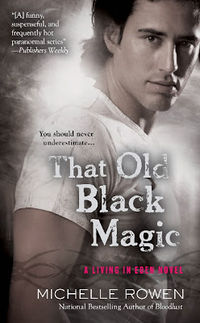 That Old Black Magic Book Cover, written by Michelle Rowen