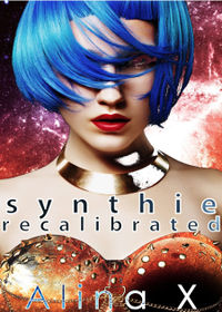 Synthie Recalibrated eBook Cover, written by Alina X