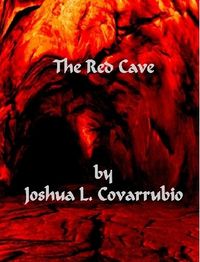 The Red Cave eBook Cover, written by Joshua L. Covarrubio