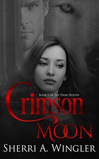 Crimson Moon eBook Cover, written by Sherri Wingler