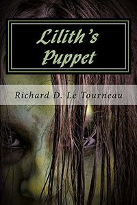 Lilith's Puppet Original eBook Cover, written by Richard Le Tourneau