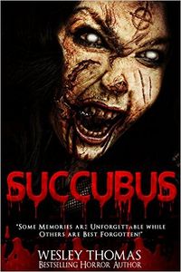 Succubus eBook Cover, written by Wesley Thomas