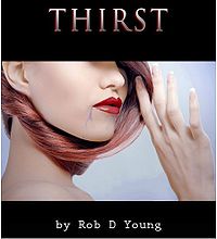 Thirst eBook Cover, written by Rob D Young