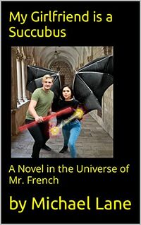 My Girlfriend is a Succubus eBook Cover, written by Michael Lane