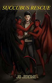 Succubus Rescue eBook Cover, written by JG Jerome