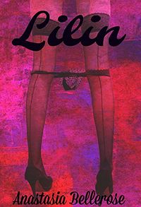 Lilin: Succubus Assassin eBook Cover, written by Anastasia Bellerose
