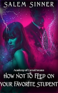 How Not To Feed On Your Favorite Student eBook Cover, written by Salem Sinner