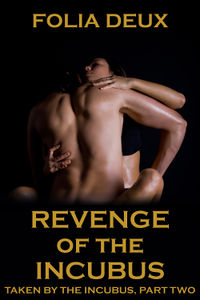Revenge of the Incubus eBook Cover, written by Folia Deux