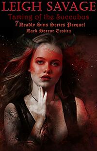 Taming of the Succubus eBook Cover, written by Leigh Savage