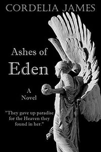 Ashes of Eden eBook Cover, written by Cordelia James