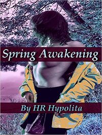 Spring Awakening: The Rising eBook Cover, written by HR Hypolita