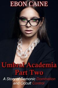 Umbral Academia: Part Two eBook Cover, written by Ebon Caine