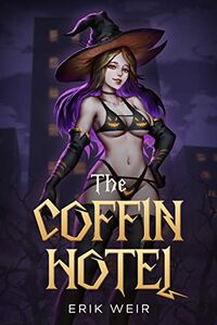 The Coffin Hotel eBook Cover, written by Erik Weir