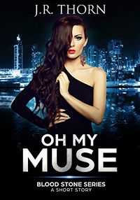 Oh My Muse eBook Cover, written by J.R. Thorn