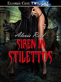 Siren in Stilettos eBook Cover, written by Alexis Reed