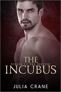 The Incubus: Sequel to The Succubi eBook Cover, written by Julia Crane