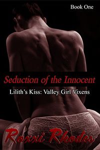 Seduction of the Innocent eBook Cover, written by Roxxi Rhodes