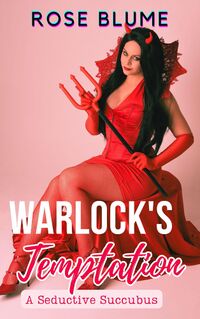 Warlock's Temptation eBook Cover, written by Rose Blume