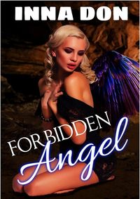 Forbidden Angel eBook Cover, written by Inna Don and Stephannie Beman