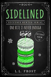 Sidelined eBook Cover, written by L.L. Frost