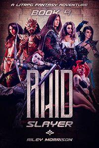 Raid Slayer 4 eBook Cover, written by Riley Morrison