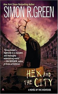 Hex and the City Book Cover, written by Simon R. Green