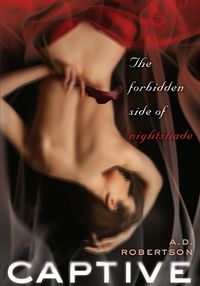 Captive: The Forbidden Side of Nightshade Book Cover, written by A. D. Robertson