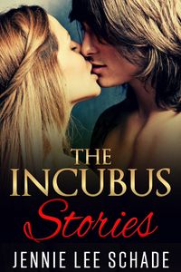 The Incubus Stories eBook Cover, written by Jennie Lee Schade