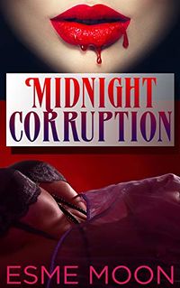 Midnight Corruption: A Lesbian Succubus Tale eBook Cover, written by Esme Moon