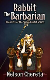 Rabbit The Barbarian eBook Cover, written by Nelson Chereta
