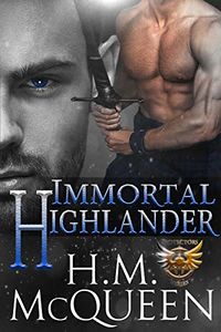 Immortal Highlander eBook Cover, written by H.M. McQueen