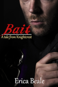 Bait: A Tale From Knightcrest I eBook Cover, written by Erica Beale